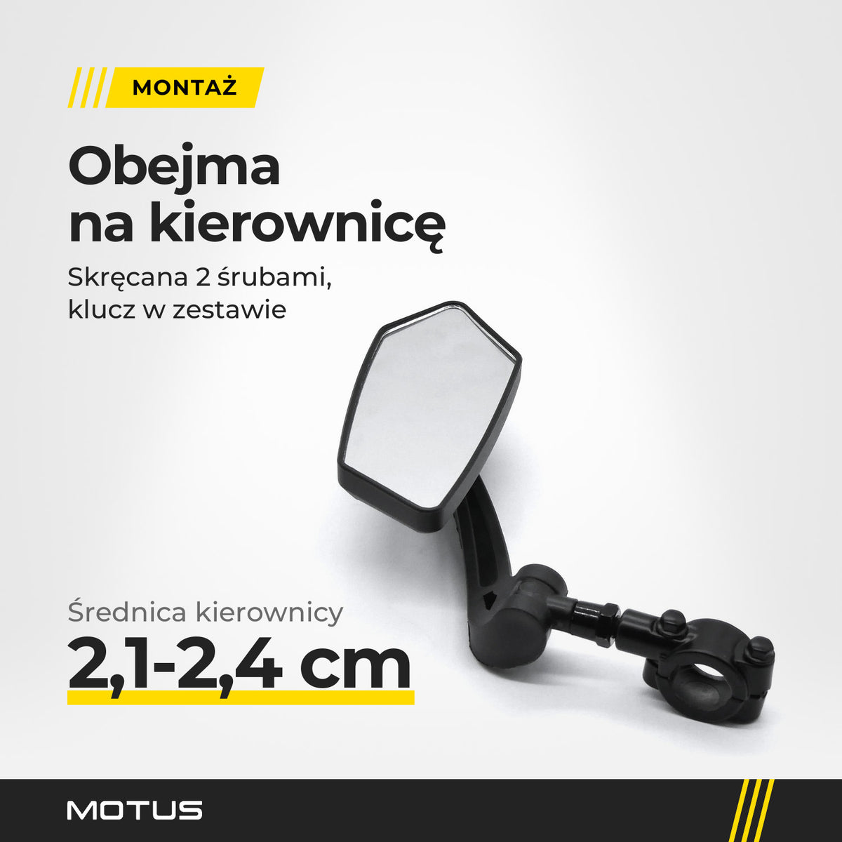 Lusterko Motus z obejmą skręcaną 2 śrubami. Napis: Obejma na kierownicę, średnica kierownicy 2,1-2,4 cm.
