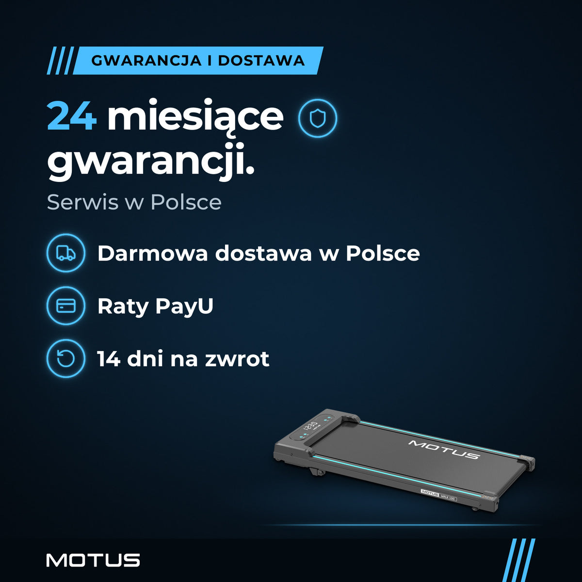 Walking pad MOTUS WALK 100: 24 miesiące gwarancji, serwis w Polsce, darmowa dostawa w Polsce, raty PayU i 14 dni na zwrot.