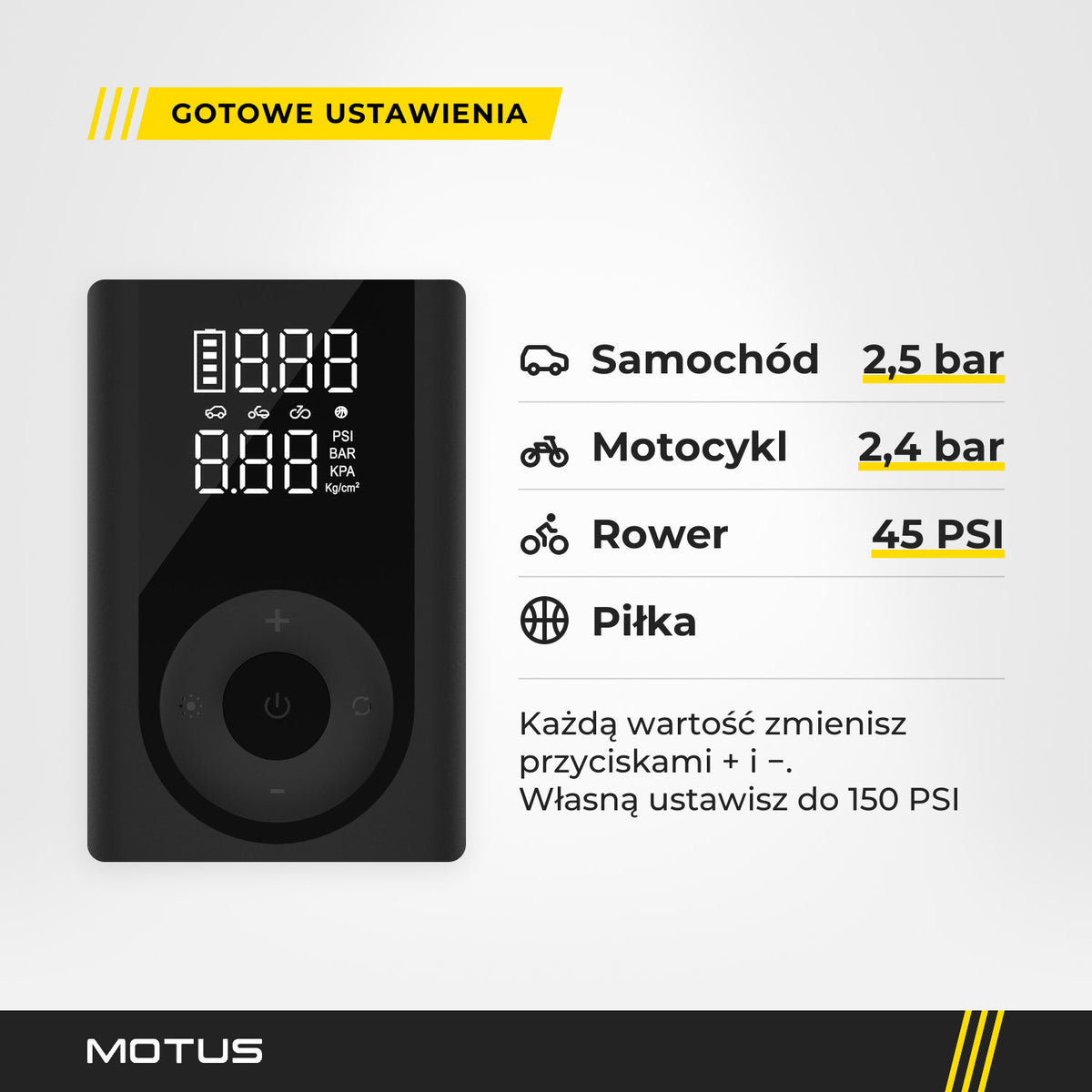 Gotowe ustawienia pompki MOTUS V2: samochód 2,5 bar, motocykl 2,4 bar, rower 45 PSI i piłka, a własna wartość do 150 PSI.
