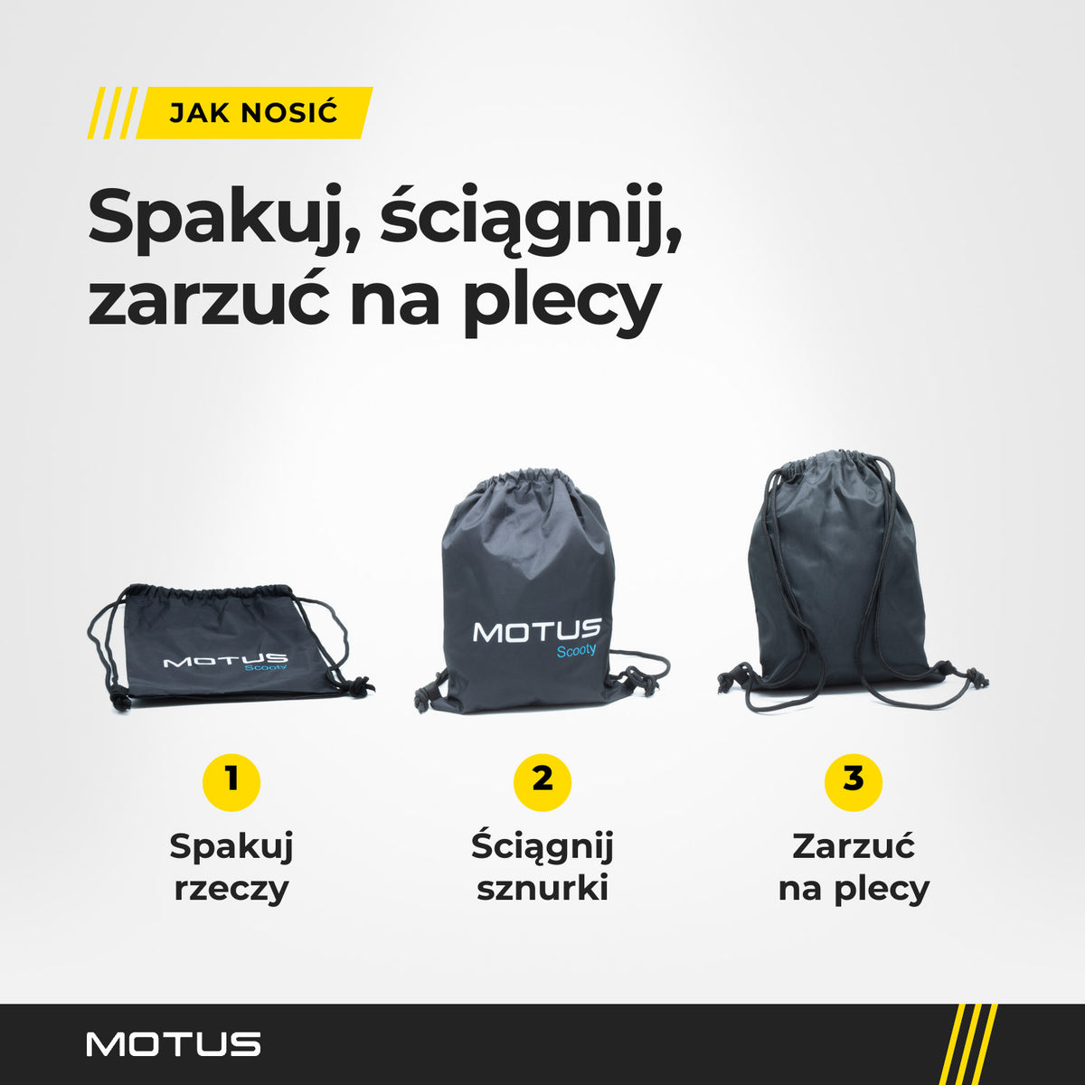 Jak nosić worek MOTUS Scooty: spakuj rzeczy, ściągnij sznurki i zarzuć worek na plecy, sznurki działają jak szelki.