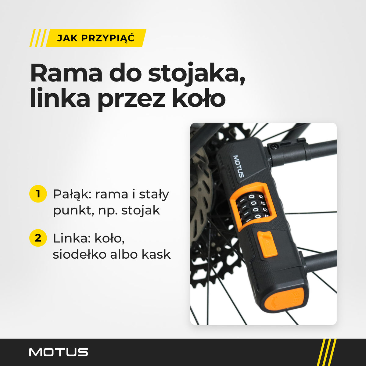 Zapięcie MOTUS U-Lock przy tylnym kole roweru i wskazówki: pałąkiem rama i stały punkt, linką koło, siodełko albo kask.