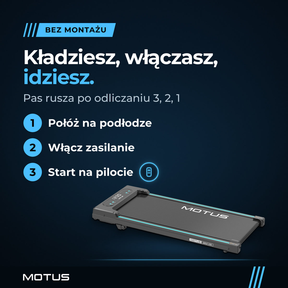Walking pad MOTUS WALK 100 bez montażu, w 3 krokach: połóż na podłodze, włącz zasilanie, naciśnij start na pilocie. Pas rusza po odliczaniu 3, 2, 1.