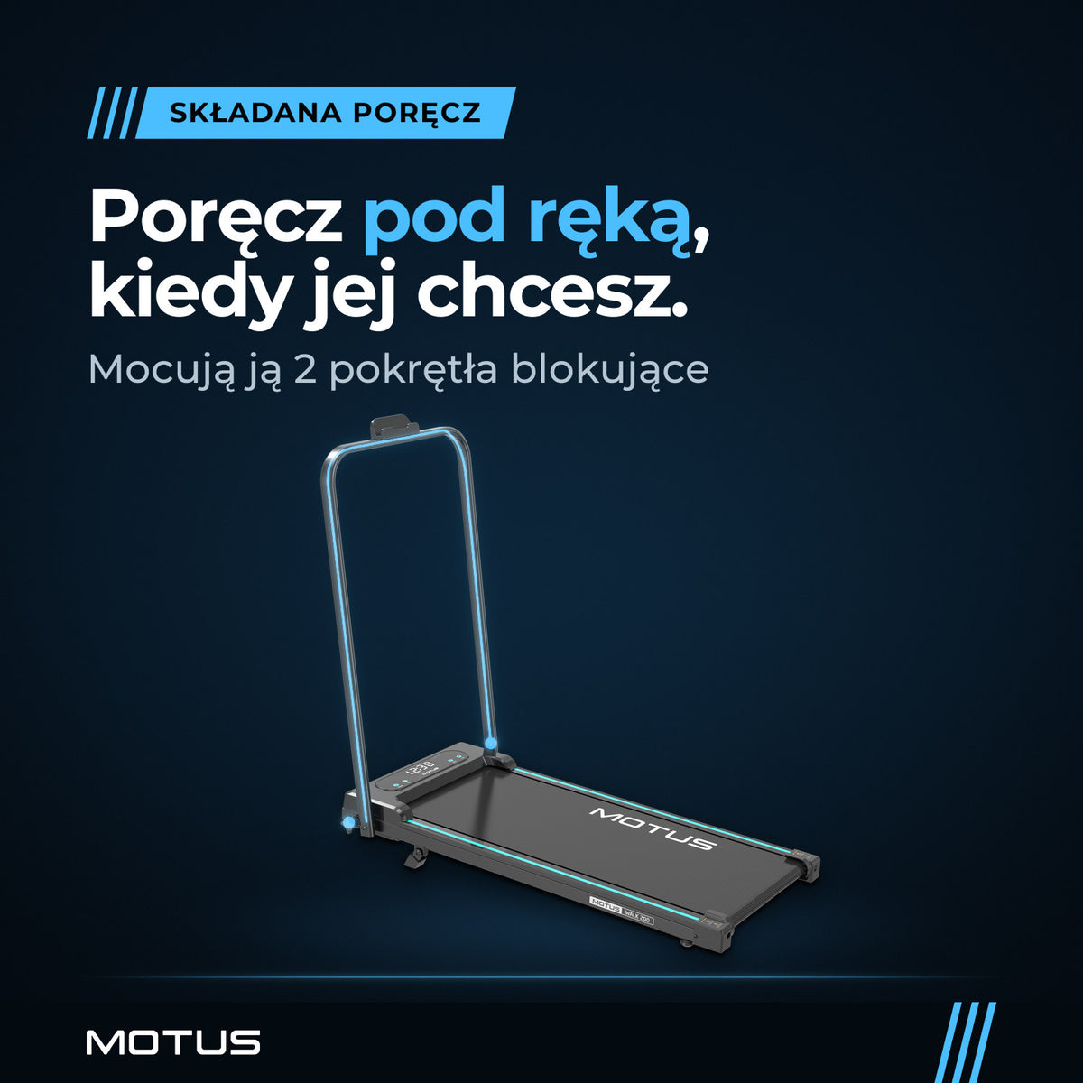 Walking pad MOTUS WALK 200: składana poręcz pod ręką podczas marszu, mocowana 2 pokrętłami blokującymi, zaznaczona niebieską linią.
