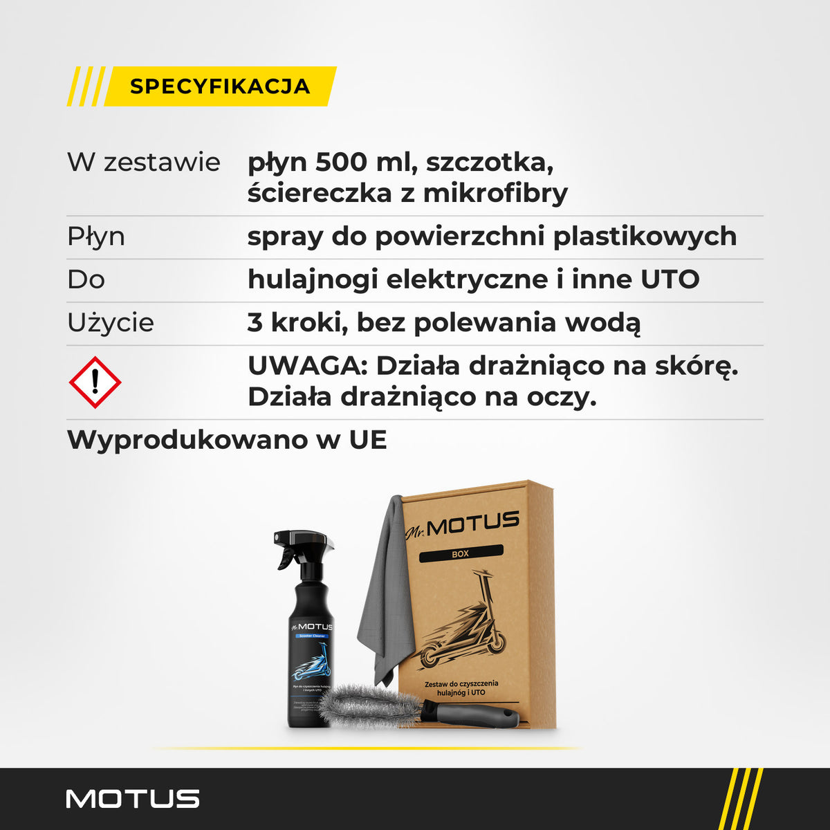 Specyfikacja zestawu Mr. MOTUS BOX: płyn 500 ml w sprayu do powierzchni plastikowych, szczotka i ściereczka; UWAGA, działa drażniąco na skórę i oczy.
